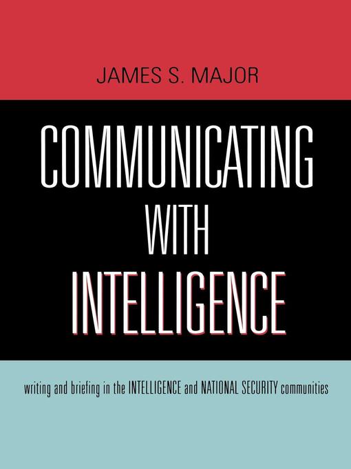 Title details for Communicating With Intelligence by James S. Major - Available